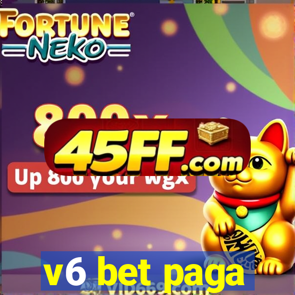 v6 bet paga
